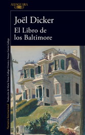 EL LIBRO DE LOS BALTIMORE, Joël Dicker - ALFAGUARA