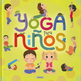 YOGA PARA NIÑOS, Cynthia Caccia - SUSAETA EDICIONES