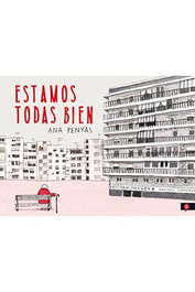 Penguin Random House Grupo Editorial, S.A.U. ESTAMOS TODAS BIEN (Relanzamiento) de Ana Penyas