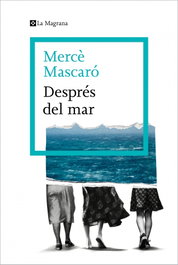 Després del mar, Mercè Mascaró - LA MAGRANA