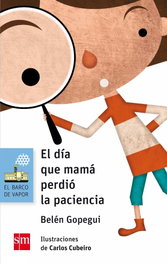 SM, El día que mamá perdió la paciencia, Belén Gopegui - SM