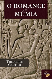 O Romance da Múmia, Théophile Gautier - ZEFIRO EDIÇOES