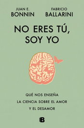 No eres tú, soy yo, Fabricio Ballarini - EDICIONES B