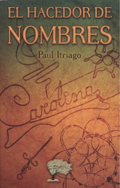 El Hacedor de Nombres, Paul Itriago - Caliope Editorial