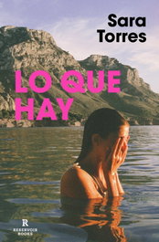 Lo que hay, Sara Torres - RESERVOIR BOOKS