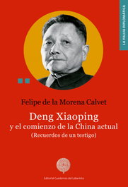 Deng Xiaoping y el comienzo de la China actual, Felipe de la Morena Calvet - CUADERNOS DEL LABERINTO