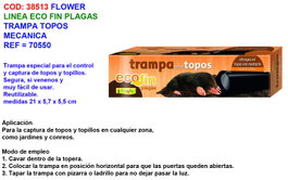 FLOWER Trampa para Flores Mecánica