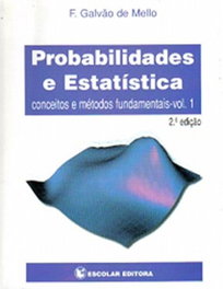ESCOLAR EDITORA Probabilidades e Estatística - Vol. I, F. Galvao de Mello - ESCOLAR EDITORA