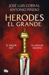 Herodes El Grande, José Luis Corral - B DE BOLSILLO