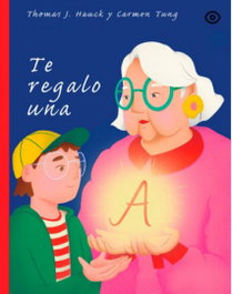 Bellaterra, Te regalo una A. (Kids) - Thomas J Hauck