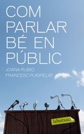 Com parlar bé en públic, Francesc Puigpelat; Joana Rubio - LABUTXACA