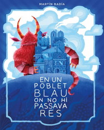 En un poblet blau on no hi passava res, Martín Badia - BEASCOA