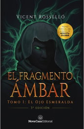 El Fragmento Ámbar Vol.I, Vicent Rosselló - Nova Casa Editorial