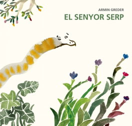 A BUEN PASO, EL SENYOR SERP - Armin Greder