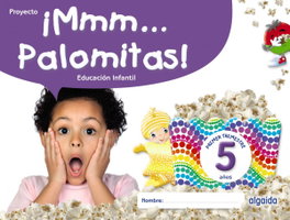 ALGAIDA, ¡MMM...PALOMITAS! 5 AÑOS 1º TRIMESTRE 2022 - AA.VV