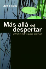 KAIROS, Más allá del despertar: el final de la búsqueda espiritual, Jeff Foster - KAIROS