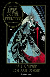 Nieve, cristal, manzanas, Neil Gaiman y Colleen Doran - Planeta Comics