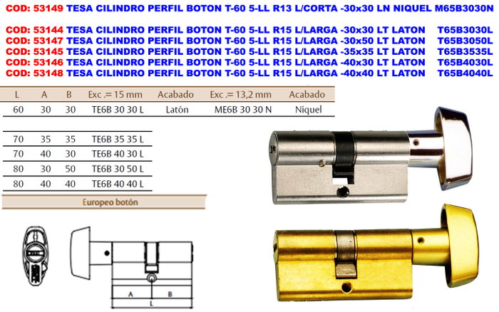 TESA Cilindro Perfil Botón T-60 5-LL R15 BOT-30x50 LT T65B3050L TESA Cilindro Perfil Botón T-60 5-LL R15 BOT-30x50 LT T65B3050L