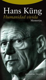 Humanidad vivida, Hans Küng - TROTTA EDITORIAL