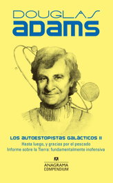 ANAGRAMA, Los autoestopistas galácticos II, Douglas Adams - ANAGRAMA