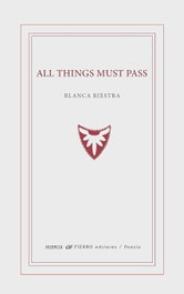 All things must pass, Blanca Riestra - HUERGA Y FIERRO EDITORES