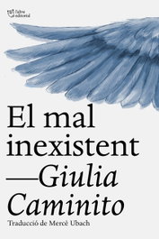 El mal inexistent, Giulia Caminito - L'ALTRA EDITORIAL