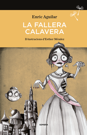 La fallera calavera, Enric Aguilar - SEMBRA LLIBRES