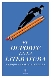 El deporte en la literatura, Enrique Arnaldo Alcubilla - ESPASA CALPE