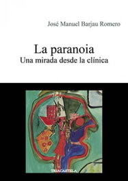 La paranoia, José Manuel Barjau Romero - TRIACASTELA