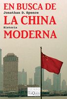 En busca de la China moderna, Jonathan D. Spence - TUSQUETS
