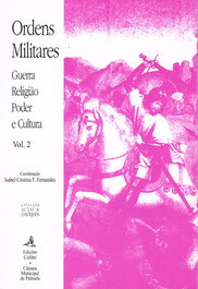 ORDENS MILITARES GUERRA, RELIGIÃO, PODER E CULTURA (2 VOLS.), Cristina F. Fernandes, Isabel - EDIÇOES COLIBRI