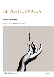 El pes de l'aigua, Manuel Maestro Abellán - ONADA EDICIONS