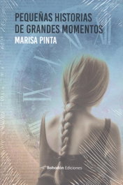 Pequeñas historias de grandes momentos, Marisa Pinta García - Bohodon