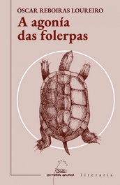 GALAXIA, A agonía das folerpas, Óscar Reboiras Loureiro - GALAXIA