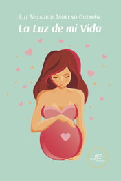 La luz de mi vida, Luz Milagros Moreno Guzmán - EUROPA EDICIONES