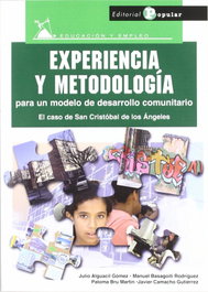 Experiencia y metodología para un modelo de desarrollo comunitario, Julio Alguacil Gómez; y otros - POPULAR