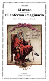 CATEDRA, El avaro; El enfermo imaginario - Molière
