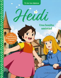 LAROUSSE, Heidi. Una bonita amistad - Johanna Spyri