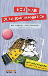 Nou diari de la jove maniàtica, Aidan MacFarlane; Ann McPherson - BROMERA EDICIONS