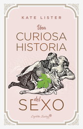 Una curiosa historia del sexo, Kate Lister - CAPITAN SWING LIBROS
