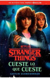 Stranger Things. Cueste lo que cueste, Caitlin Schneiderhan - Penguin Random House Grupo Editorial, S.A.U.