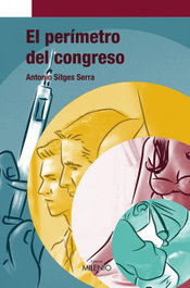 EL PERÍMETRO DEL CONGRESO, Antonio Sitges Serra - MILENIO EDITORIAL