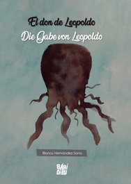 El don de Leopoldo / Die Gabe von Leopoldo, Hernández Soria Blanca - BABIDI-BU