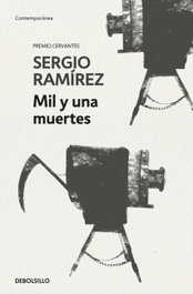 Mil y una muertes, Sergio Ramírez - DEBOLSILLO