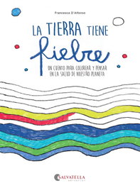 SALVATELLA, LA TIERRA TIENE FIEBRE - Francesca D´alfonso
