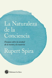 LA LLAVE, La naturaleza de la conciencia, Rupert Spira - LA LLAVE