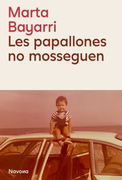 Les papallones no mosseguen, Marta Bayarri - NAVONA