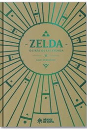 Ediciones Heroes De Papel Sl Zelda, Detrás de la Leyenda (Cartone) 3ª Edición