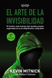 EL ARTE DE LA INVISIBILIDAD, Robert Mitnick; Robert Vamosi - ANAYA MULTIMEDIA