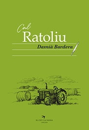 CAL RATOLIU, Damià Bardera - EL CEP I LA NANSA